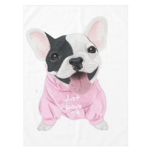 Cute French Bulldog Stuck   Just Love Me Tablecloth