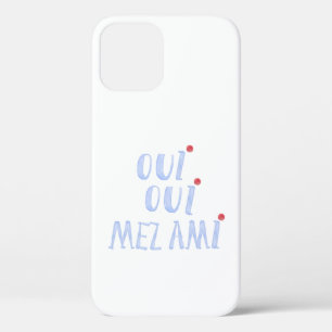 Cute French Oui Oui Yes My Friends iPhone 12 Case
