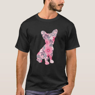 Cute Frenchie Mum Flower Floral Silhouette Dog Bre T-Shirt
