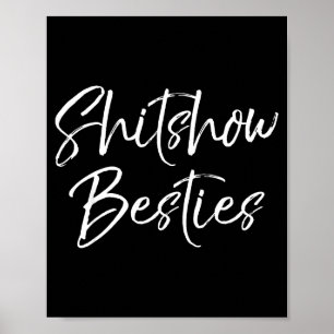 Cute Friends For Women Funny Show Ies  Poster