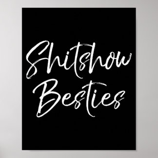 Cute Friends For Women Funny Show Ies Poster