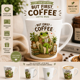 Cute Frog Coffee Lover Latte Mug But First Coffe