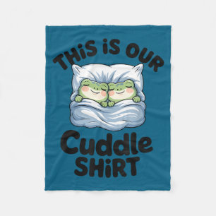 Cute Frog Couple This Is Our Cuddle  Fleece Blanket