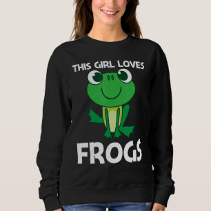 Cute Frog For Girls Mom Forest Zoo Pet Animal Catc Sweatshirt