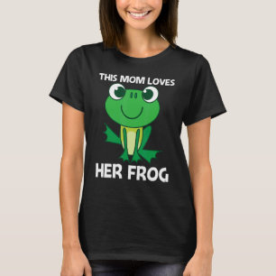 Cute Frog For Mum Women Forest Zoo Pet Animal Catc T-Shirt