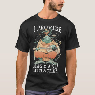 Cute frog musician I provide magic and miracles T-Shirt