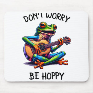 Cute Frog Playing A Guitar Dont Worry Be Hoppy _2 Mouse Pad