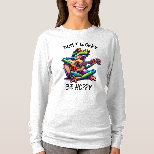 Cute Frog Playing a Guitar | Don't Worry, Be Hoppy T-Shirt (Front)