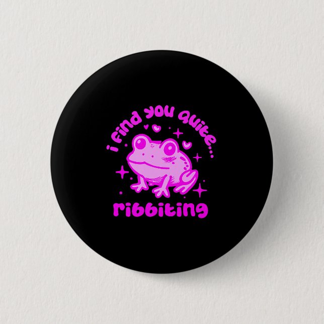 Cute Frog Pun Ribbiting Frog Lovers Quote Design P 6 Cm Round Badge (Front)
