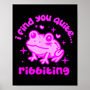 Cute Frog Pun Ribbiting Frog Lovers Quote Design  Poster