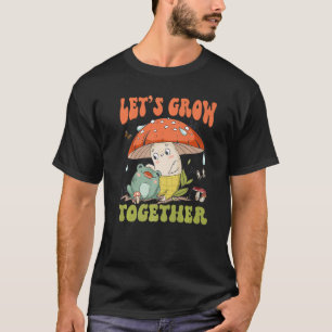 Cute Frog With Mushroom Vintage 70s Vibes Let Grow T-Shirt