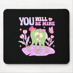 Cute Frog - You Will Be Mine Mouse Pad