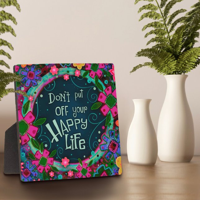 Cute Fun Inspirational Happy Life Quote Plaque (Creator Uploaded)