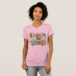 Cute & Fun Thrift Queen T-Shirt