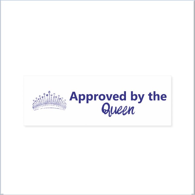 Cute Funny Approved By Queen Self-inking Stamp (Bookmark my store! https://www.zazzle.com/store/capricepetit)