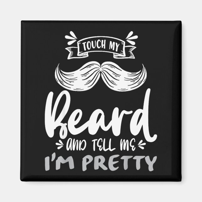 Cute Funny Beard Quote Gift For Bearded Men And Lo Magnet (Front)