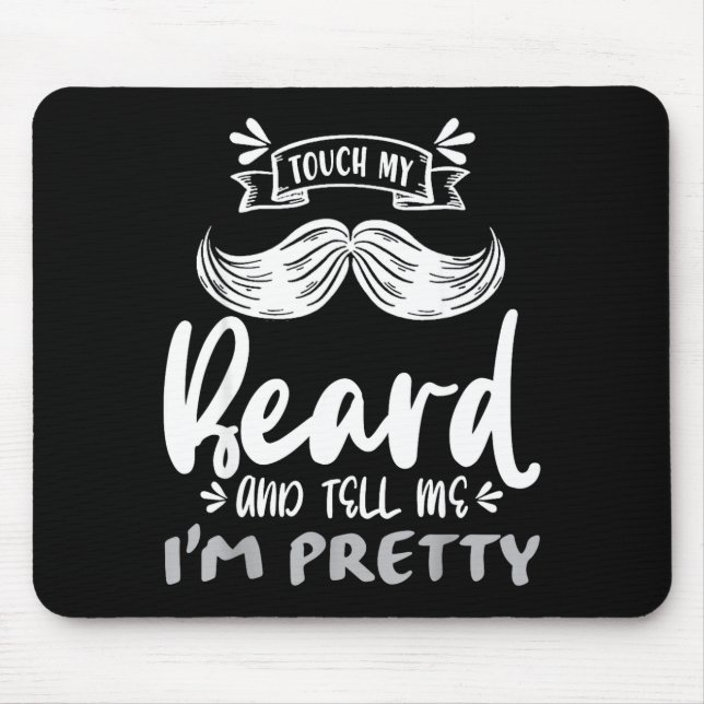Cute Funny Beard Quote Gift For Bearded Men And Lo Mouse Pad (Front)
