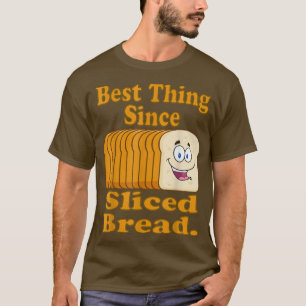 Cute Funny Best Thing Since Sliced Bread Cartoon  T-Shirt
