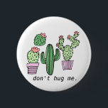 Cute Funny Cactus Button<br><div class="desc">cute</div>