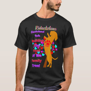 Cute Funny Casual Dachshund Rule Root Of The Tree T-Shirt