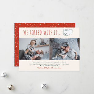 Cute Funny Christmas We Rolled With It 2 Photo Holiday Card