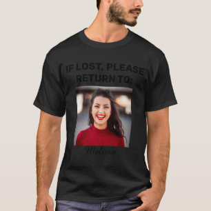 Cute Funny Couples Photo If Lost Please Return To T-Shirt