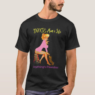 CUTE FUNNY DACHSHUND DOXIE MOMS LIFE ANYTHINGS PAW T-Shirt