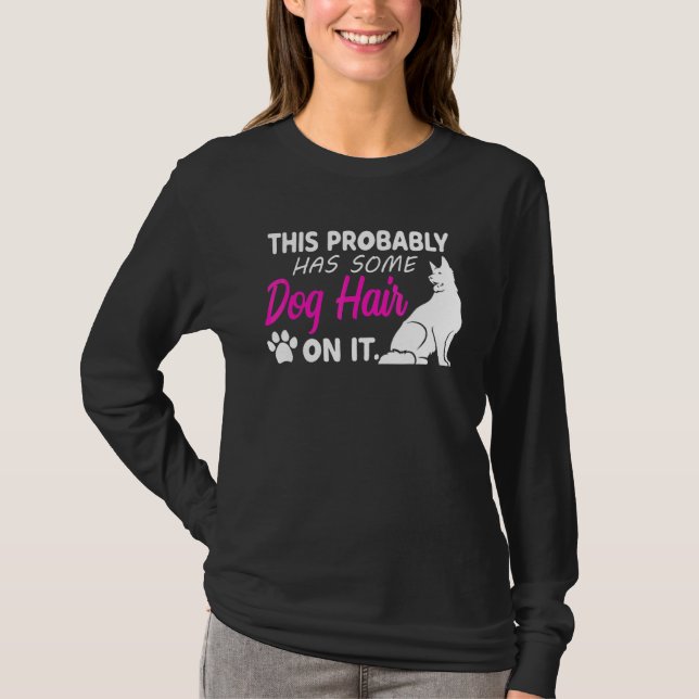 Cute Funny Dog Hair Dog   For Women Or Girls T-Shirt (Front)