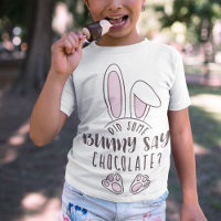 Cute Funny Easter Did Some Bunny Say Chocolate Pun