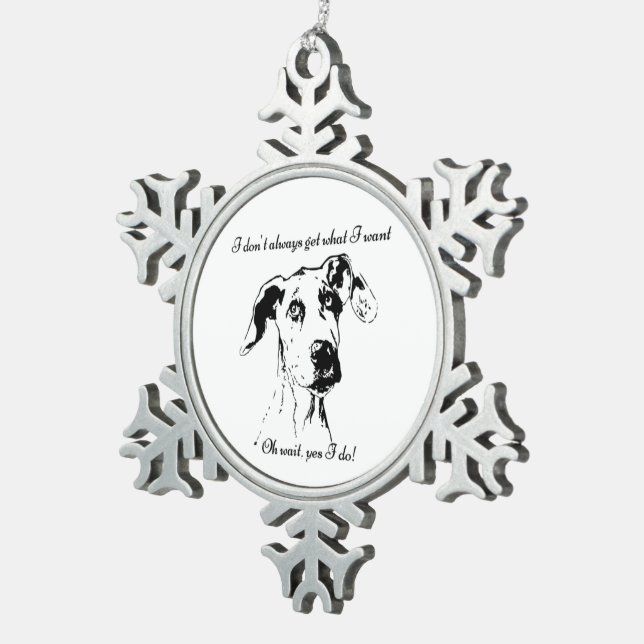 Cute Funny Great Dane Dog Quote  Spoiled Pet Humou Snowflake Pewter Christmas Ornament (Right)