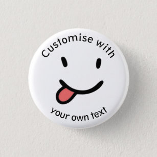 Cute Funny Happy Face Tongue Out Custom Text 3 Cm Round Badge