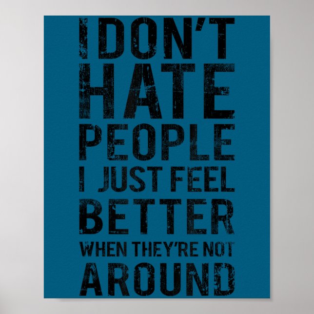 Cute Funny introvert humor - i don't hate people Poster (Front)