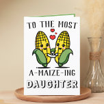 Cute Funny Maize Corn Pun Daughter Happy Birthday Thank You Card<br><div class="desc">Looking for a unique way to express your love and humour to your daughter? Our funny corn/maize pun greeting card is the perfect choice for your child's birthday! Customise it by adding your own personal message.</div>