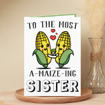 Cute Funny Maize Corn Pun Sister Happy Birthday Thank You Card<br><div class="desc">Looking for a unique way to express your love and humour to your sibling? Our funny corn/maize pun greeting card is the perfect choice for your sister's birthday! Customise it by adding your own personal message.</div>
