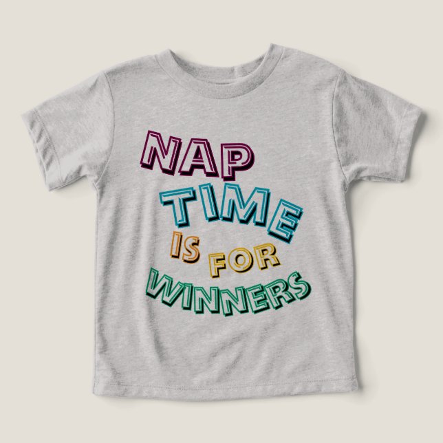 Cute Funny “Nap Time is for Winners” Toddler (Design Front)