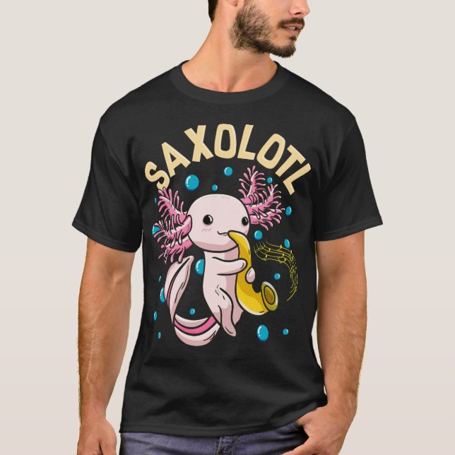 Cute Funny Saxolotl Adorable Axolotl Playing Sax T-Shirt (Front)