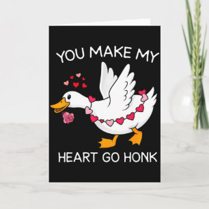 Cute Funny Silly Goose You Make My Heart Go Honk V Card