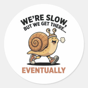 Cute Funny Slow Runner Snail Running Club We Get T Classic Round Sticker