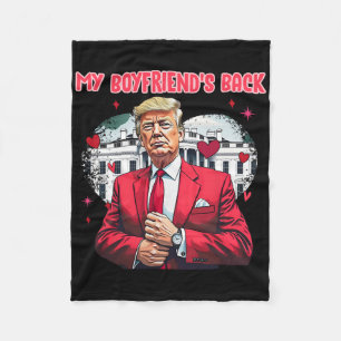 Cute Funny Trump Valentine My Boyfriend's Ck White Fleece Blanket