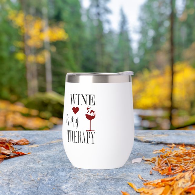 Cute Funny Wine Is My Therapy (Outdoor)