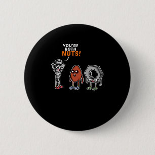Cute & Funny You're Both Nuts Food Tool 6 Cm Round Badge