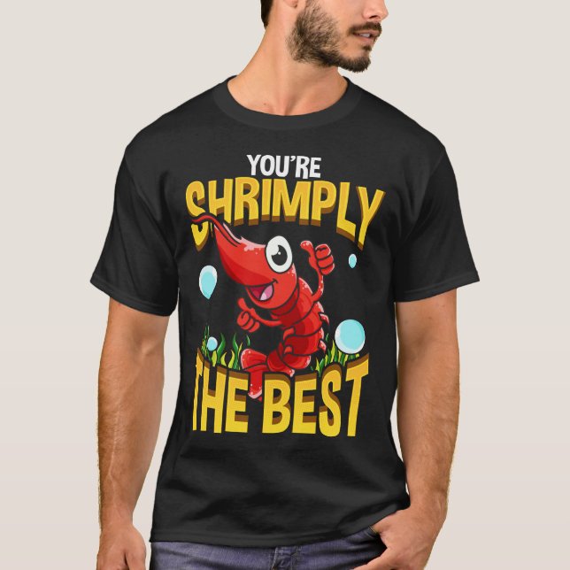 Cute & Funny You're Shrimply The Best Shrimp Pun T-Shirt (Front)