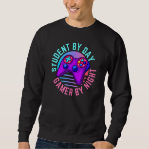 Cute Gaming Student By Day Gamer By Night Quote Sweatshirt
