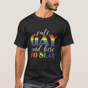 Cute gay and Here To Slay Queer Pride Lesbian Gay  T-Shirt
