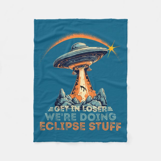 Cute Get Loser We're Doing Eclipse Fleece Blanket (Front)
