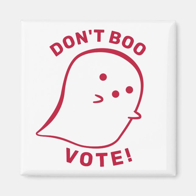Cute Ghost Don't Boo, Vote! Magnet (Front)