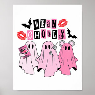 Cute Ghost Mean Ghouls Funny Halloween Costume Spo Poster