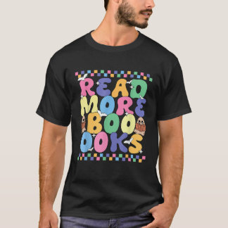 Cute Ghost Read More Books Spooky Boo Teacher Kids T-Shirt