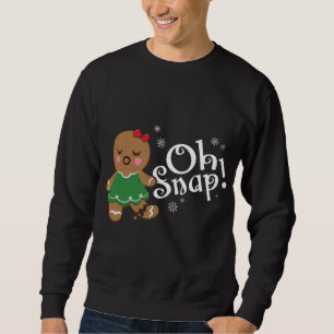 Cute Gingerbread Woman Biscuit Oh Snap! Christmas Sweatshirt
