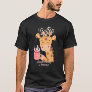 Cute Giraffe  Coffee Because Therapy Is Expensive T-Shirt